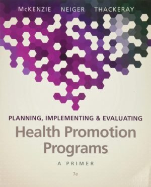Planning, Implementing & Evaluating Health Promotion Programs: A Primer 7th Edition Book, ISBN 9780134219929